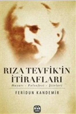 Rıza Tevfik'in İtirafları  Hayatı-Felsefesi-Şiirleri-zoom-