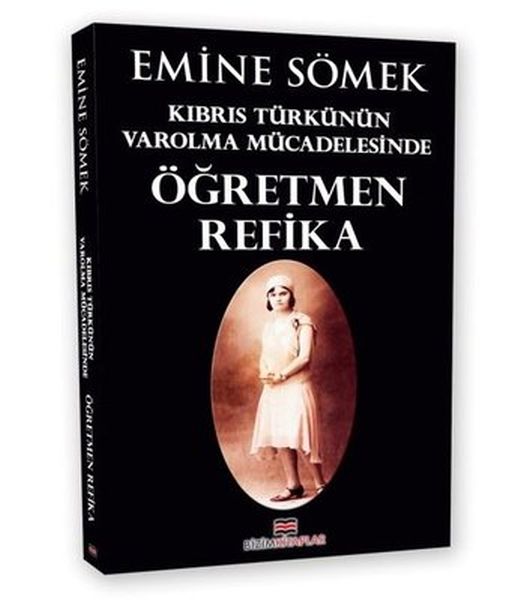 Kıbrıs Türkünün Varolma Mücadelesinde Öğretmen Refika-zoom-
