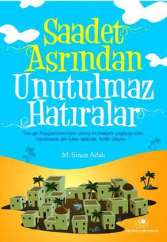 Saadet Asrından Unutulmaz Hatıralar