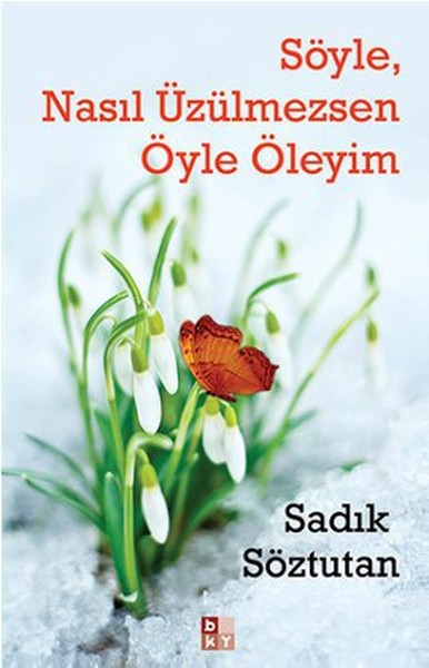 Söyle, Nasıl Üzülmezsen Öyle Öleyim-zoom-