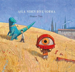 Asla Neden Diye Sorma