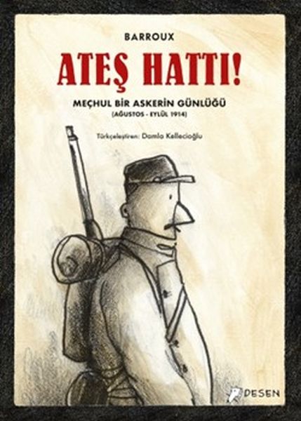 Ateş Hattı! - Meçhul Bir Askerin Günlüğü (Ağustos-Eylül 1914)-zoom-