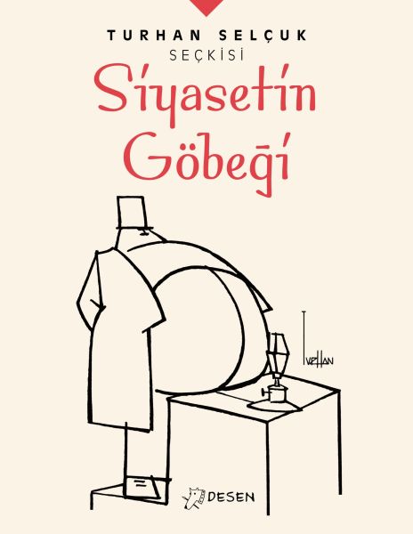 Turhan Selçuk Seçkisi: Siyasetin Göbeği-zoom-