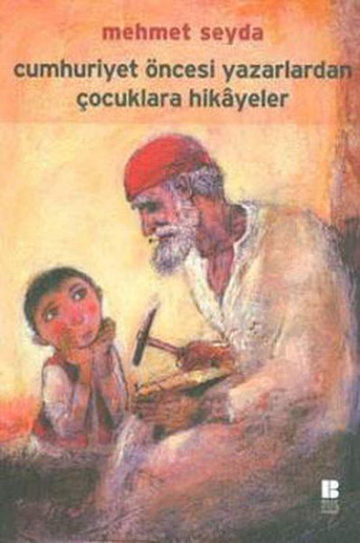 Cumhuriyet Öncesi Yazarlardan Çocuklara Hikayeler-zoom-