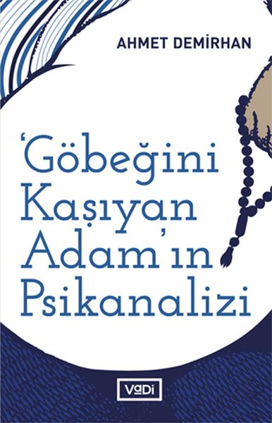 Göbeğini Kaşıyan Adamın Psikanalizi - Toplum Serisi-zoom-