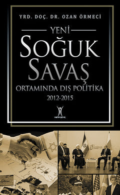 Yeni Soğuk Savaş Ortamında Dış Politika