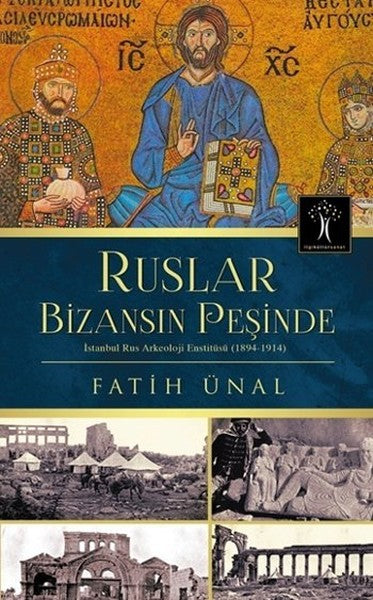 Ruslar Bizansın Peşinde  İstanbul Rus Arkeolojisi Enstitüsü (1894-1914)-zoom-