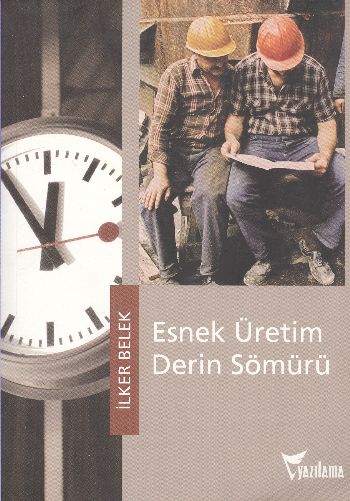 Esnek Üretim Derin Sömürü-zoom-