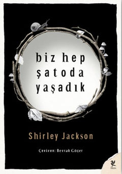 Biz Hep Şatoda Yaşadık