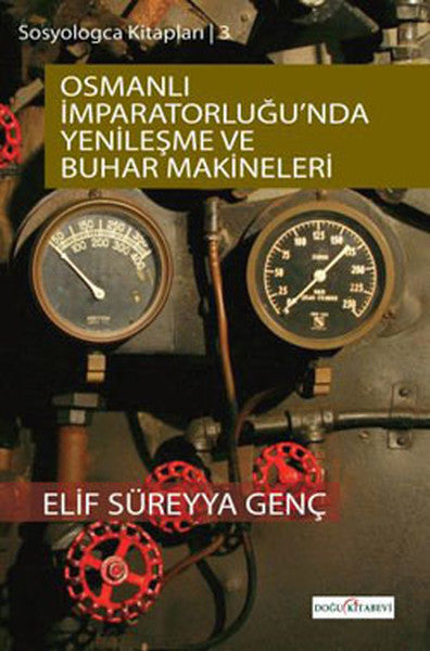 Osmanlı İmparatorluğu'nda Yenileşme  Ve Buhar Makineleri-zoom-