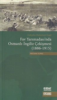 Fav Yarımadası'nda Osmanlı-İngiliz Çekişmesi (1886-1915)-zoom-