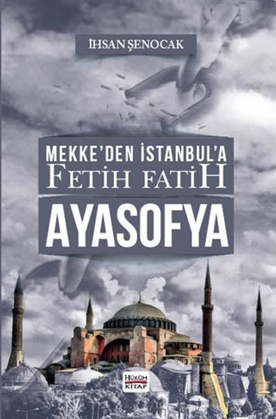 Mekke’den İstanbul’a Fetih Fatih Ayasofya-zoom-