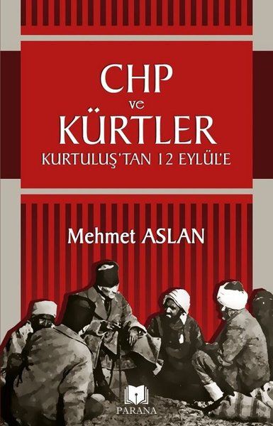 CHP ve Kürtler - Kurtuluş’tan 12 Eylül’e-zoom-