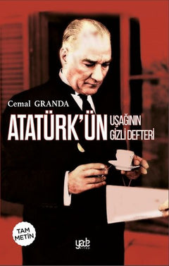 Atatürk’ün Uşağı’nın Gizli Defteri