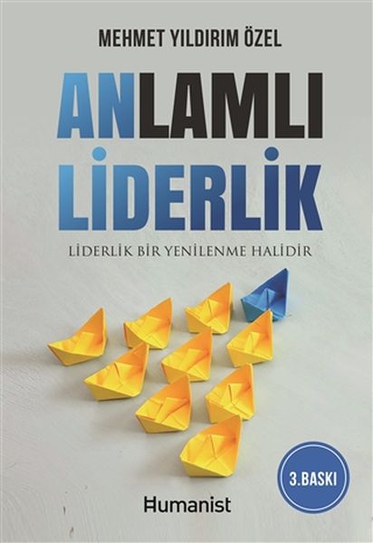Anlamlı Liderlik - Liderlik Bir Yenilenme Halidir-zoom-
