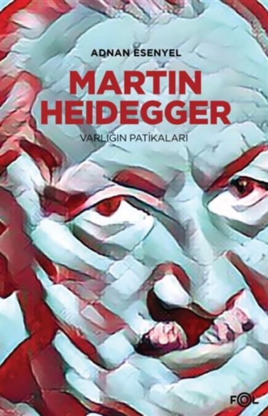 Martin Heidegger - Varlığın Patikaları-zoom-