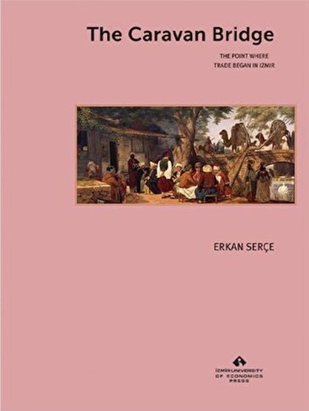 The Caravan Bridge The Point Where Trade Began in Izmir-zoom-