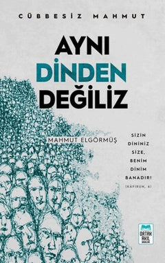 Aynı Dinden Değiliz - Cübbesiz Mahmut