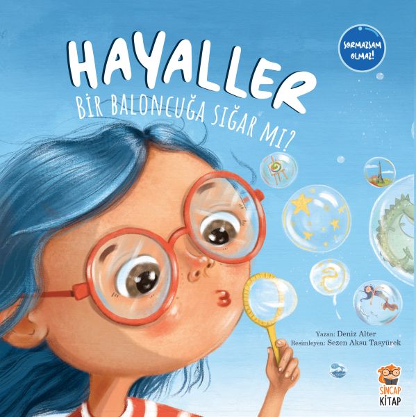 Hayaller Bir Baloncuğa Sığar mı?-zoom-