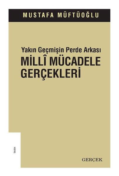 Yakın Geçmişin Perde Arkası - Milli Mücadele Gerçekleri-zoom-
