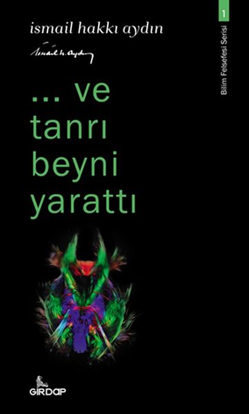 ..ve tanrı beyni yarattı - Bilim Felsefesi Serisi 1-zoom-
