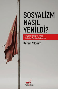 Sosyalizm Nasıl Yenildi?