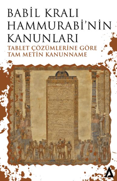 Babil Kralı Hammurabi’nin Kanunları - Tablet Çözümlerine Göre Tam Metin Kanunname-zoom-