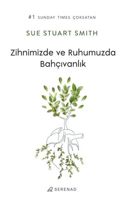 Zihnimizde ve Ruhumuzda Bahçıvanlık