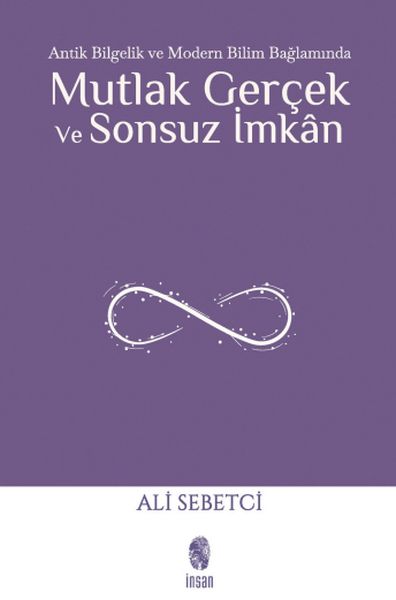 Mutlak Gerçek ve Sonsuz İmkân-zoom-