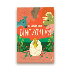 Ne Sorsan Bilir Minik - Benim İlk Dinozorlar Kitabım