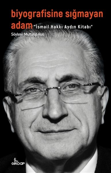Biyografisine Sığmayan Adam - İsmail Hakkı Aydın Kitabı-zoom-