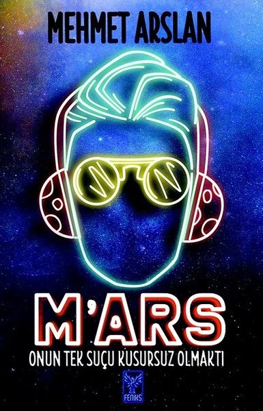 M'ars-Onun Tek Suçu Kusursuz Olmaktı-zoom-