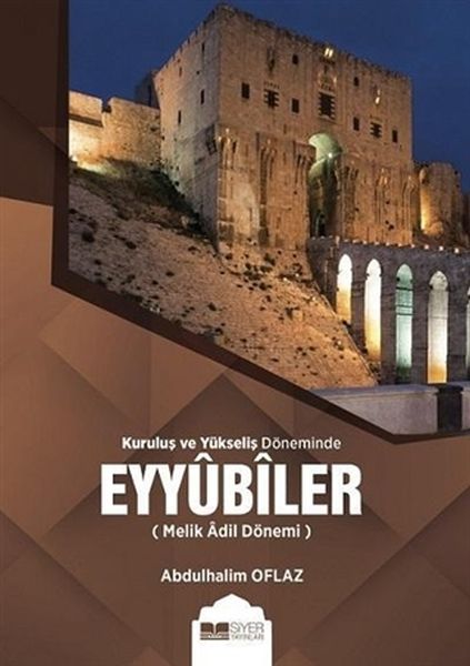 Kuruluş ve Yükseliş Döneminde Eyyubiler (Melik Adil Dönemi)-zoom-