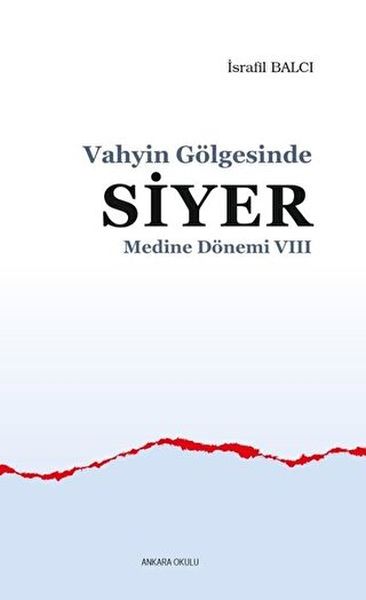 Medine Dönemi 8 - Vahyin Gölgesinde Siyer-zoom-