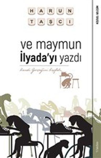 Ve Maymun İlyada’yı Yazdı - Kendi Gerçeğini Keşfet-zoom-