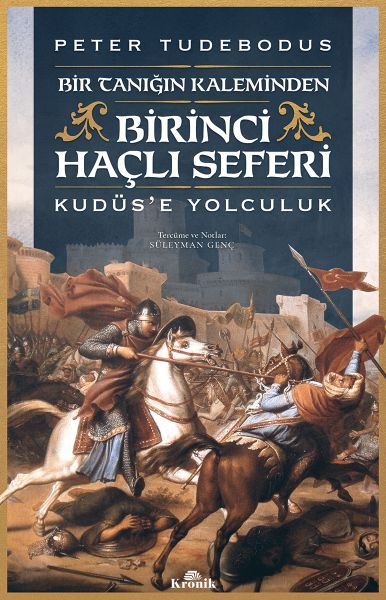 Birinci Haçlı Seferi - Bir Tanığın Kaleminden Kudüs’e Yolculuk-zoom-