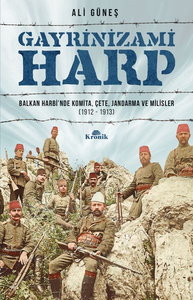 Gayrinizami Harp - Balkan Harbi’nde Komita, Çete, Jandarma ve Milisler 1912-1913-zoom-