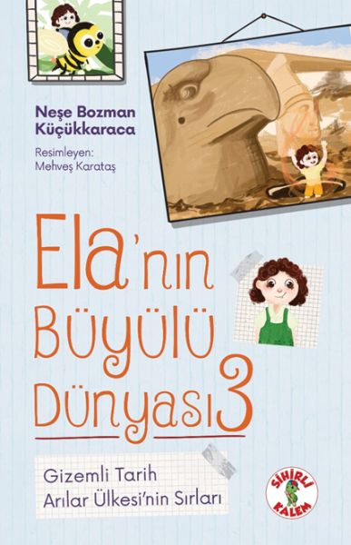 Ela’nın Büyülü Dünyası 3 Gizemli TarihArılar Ülkesi’nin Sırları-zoom-