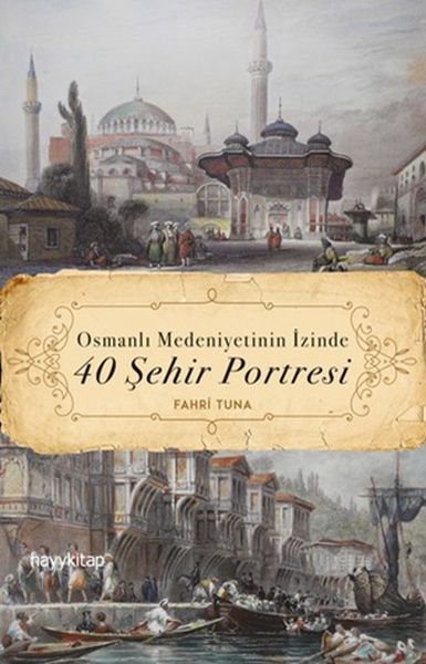 Osmanlı Medeniyetinin İzinde 40 Şehir Portresi-zoom-