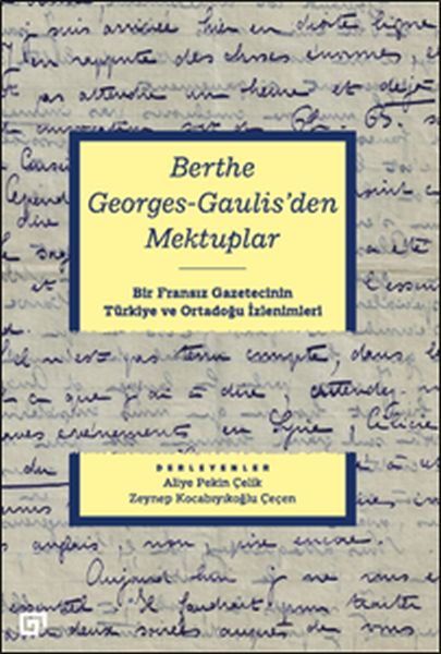 Berthe Georges-Gaulis'den Mektuplar