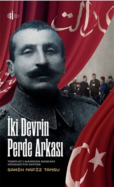İki Devrin Perde Arkası - Teşkilatı Mahsusa Başkanı Hüsamettin Ertürk-zoom-