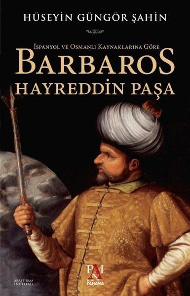 İspanyol ve Osmanlı Kaynaklarına Göre Barbaros Hayreddin Paşa-zoom-