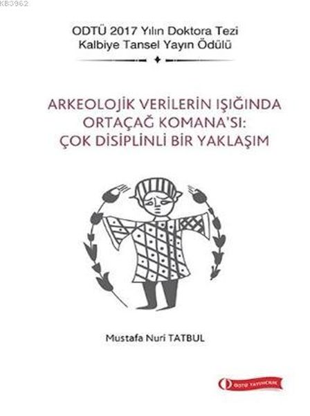 Arkeolojik Verilerin Işığında Ortaçağ Komana’sı Çok Disiplinli Bir Yaklaşım-zoom-