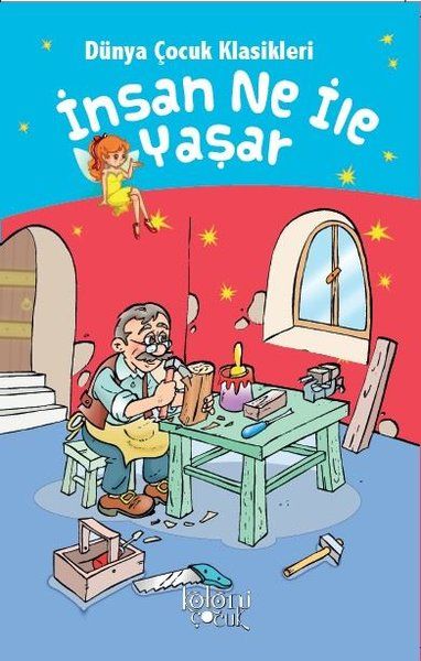 İnsan Ne İle Yaşar - Dünya Çocuk Klasikleri-zoom-