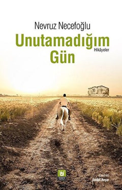 Unutamadığım Gün