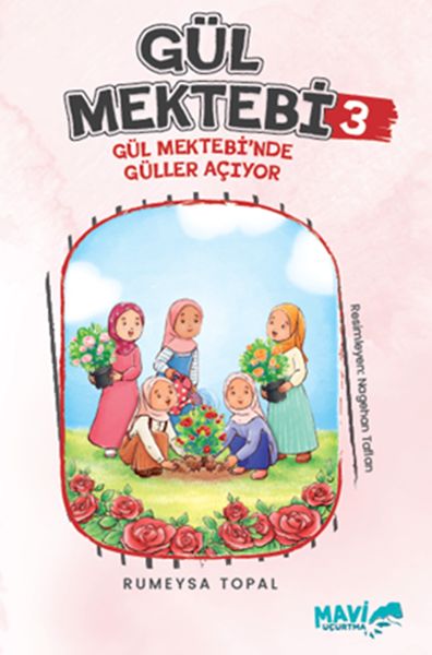 Gül Mektebi 3 Gül Mektebinde Güller Açıyor-zoom-