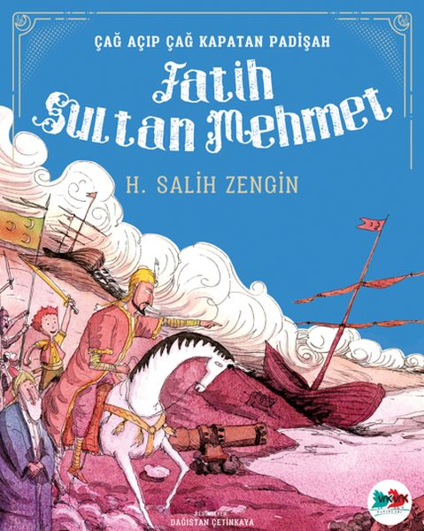 Çağ Açıp Çağ Kapatan Padişah Fatih Sultan Mehmet-zoom-