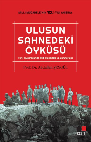 Ulusun Sahnedeki Öyküsü Türk Tiyatrosunda Milli Mücadele ve Cumhuriyet-zoom-