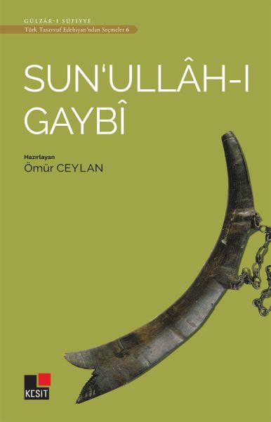 Sun'ullah-ı Gaybi - Türk Tasavvuf Edebiyatı'ndan Seçmeler 6-zoom-