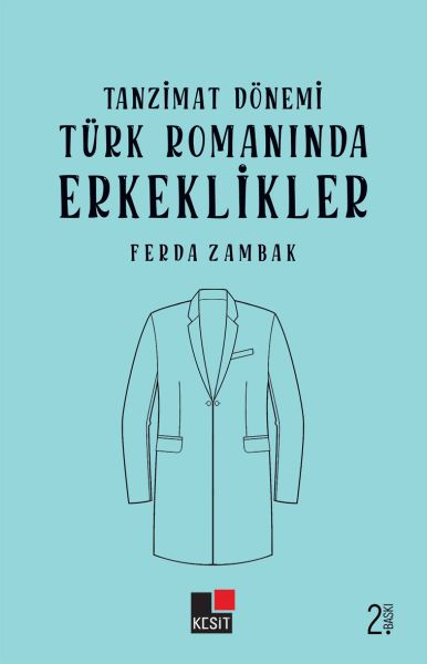 Tanzimat Dönemi Türk Romanlarında Erkeklikler-zoom-